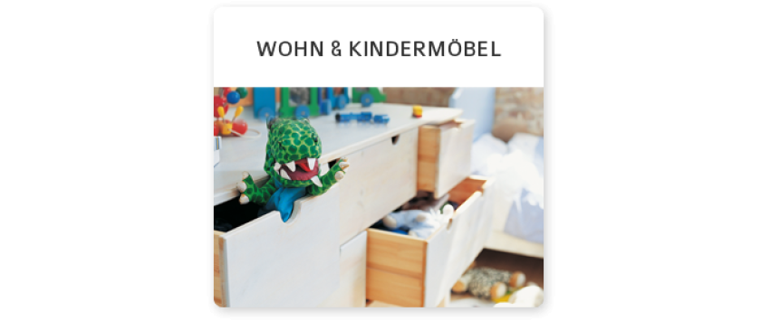 Wohn & Kindermöbel